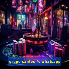 grupo santos fc whatsapp